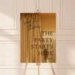 Load image into Gallery viewer, The Party Starts Here Sign