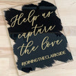 Load image into Gallery viewer, Modern Calligraphy Help Us Capture The Love