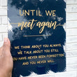 Load image into Gallery viewer, Until We Meet Again Acrylic Sign