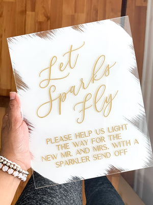 Let Sparks Fly Acrylic Sign