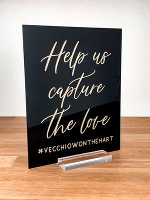 Help Us Capture The Love Acrylic Sign