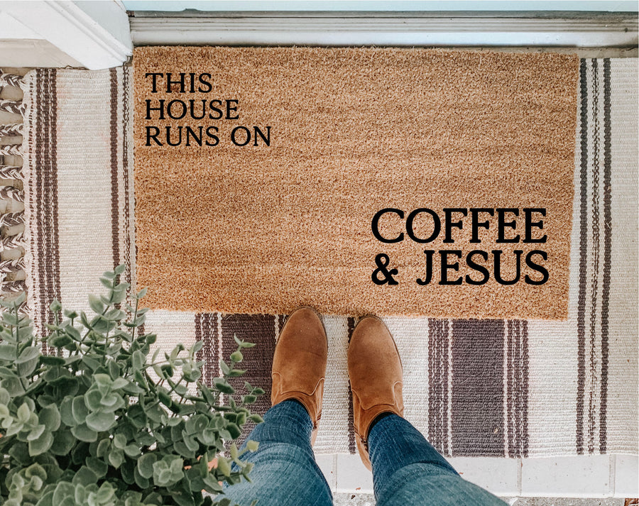 This house runs on Coffee and Jesus | Welcome Doormat