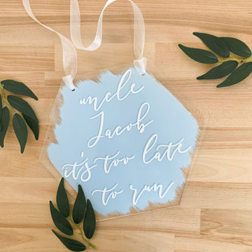 Its Too Late To Run Ring Bearer Hexagon Acrylic Sign